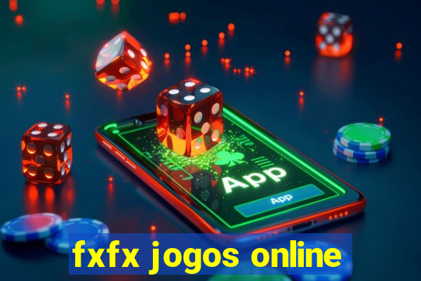 fxfx jogos online